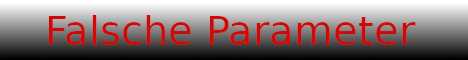 Parameter falsch!